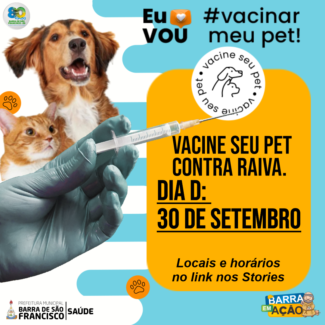 Campanha de vacinação contra a raiva animal em Barra de São Francisco termina com Dia D no dia 30