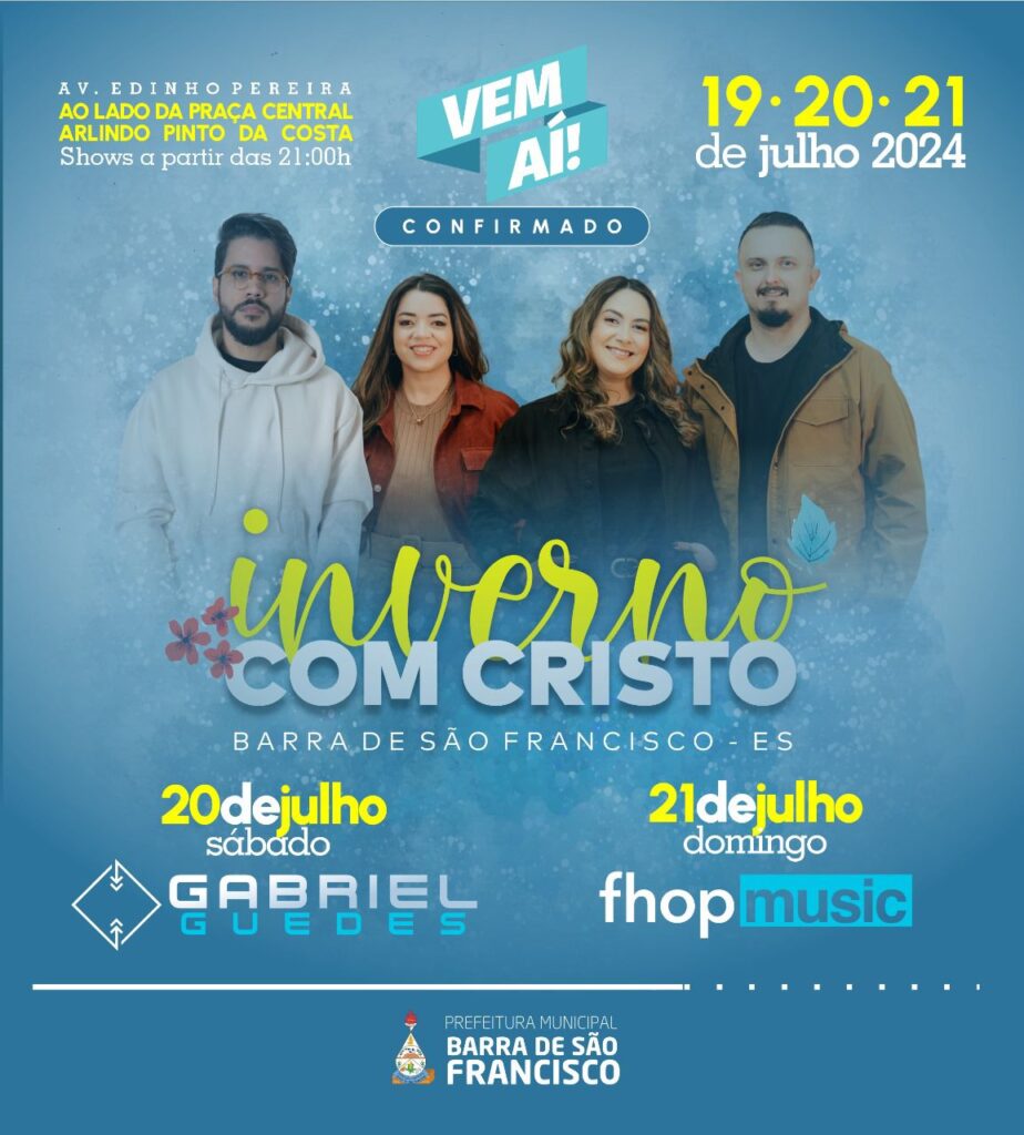 Prefeitura de Barra de São Francisco divulga atrações do 2º Inverno com Cristo; veja